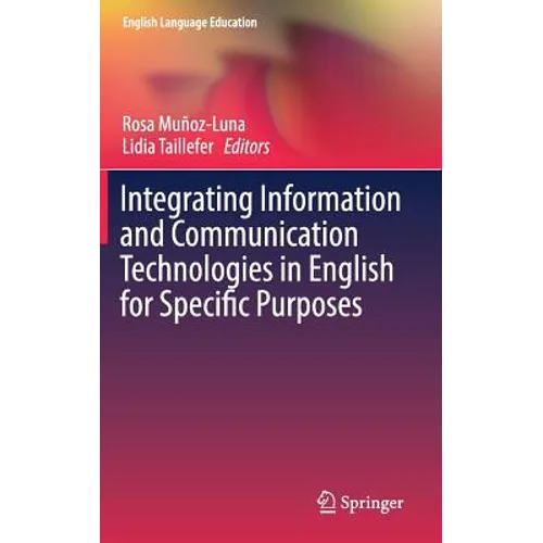 Integrating Information and Communication Technologies in English for Specific Purposes