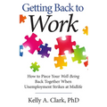 Getting Back to Work: How to Piece Your Well-Being Back Together when Unemployment Strikes at Midlife