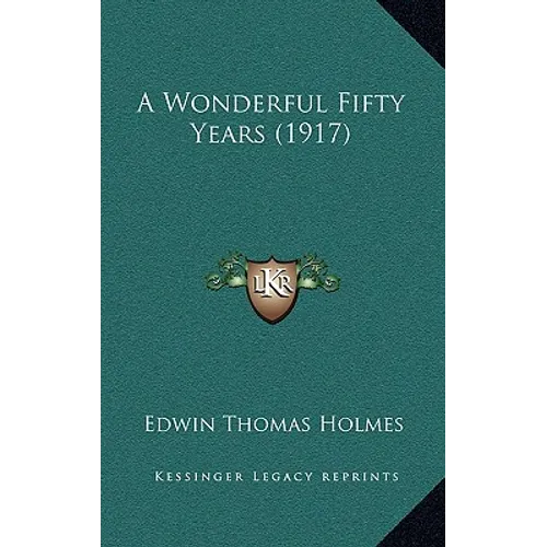 A Wonderful Fifty Years (1917)