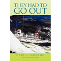 They Had to Go Out