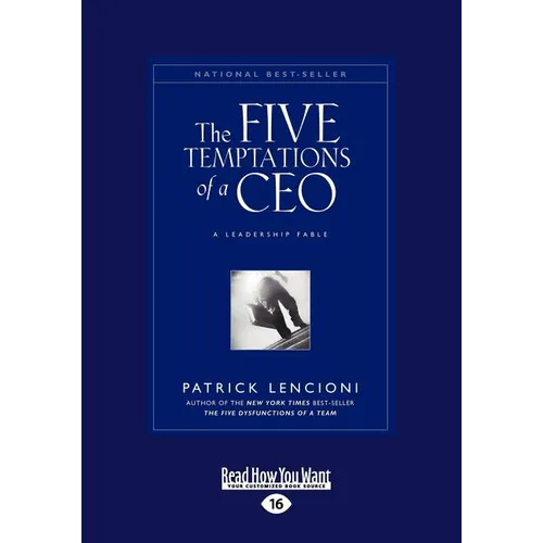 The Five Temptations of a CEO: A Leadership Fable (Large Print 16pt)