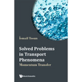 Solved Problems in Transport Phenomena