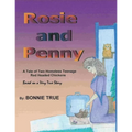 Rosie and Penny: A Tale of Two Homeless Teenage Red Headed Chickens