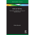 Pop-Up Retail: The Evolution, Application and Future of Ephemeral Stores
