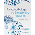 Palaeopathology and Evolutionary Medicine: An Integrated Approach