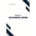 Daily Business News: Market Updates and Analysis