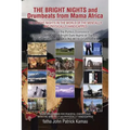 THE BRIGHT NIGHTS and Drumbeats from Mama Africa: THE BRIGHT NIGHTS IN THE WORLD OF THE MENTALLY and PHYSICALLY HANDICAPPED