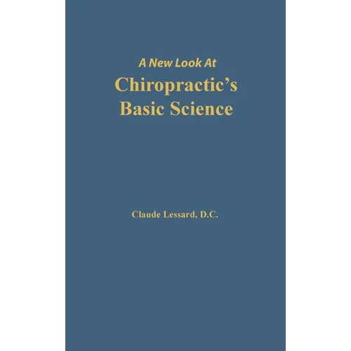 A New Look at Chiropractic's Basic Science