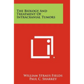 The Biology And Treatment Of Intracranial Tumors