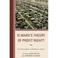 Is Marx's Theory of Profit Right?: The Simultaneist-Temporalist Debate