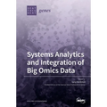 Systems Analytics and Integration of Big Omics Data