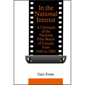 In the National Interest: A Chronicle of the National Film Board of Canada from 1949 to 1989