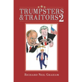 Trumpsters & Traitors 2: Trump or America: Your Choice