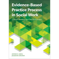 Evidence-Based Practice Process in Social Work: Critical Thinking for Clinical Practice