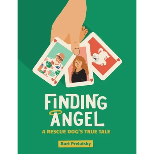 Finding Angel - A Rescue Dog's True Tale