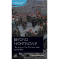 Beyond Nightingale: Nursing on the Crimean War Battlefields
