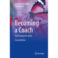 Becoming a Coach: The Essential Icf Guide