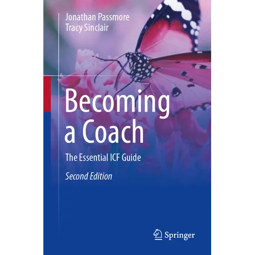 Becoming a Coach: The Essential Icf Guide
