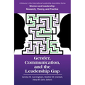 Gender, Communication, and the Leadership Gap