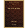 Raja Yoga Or Occultism