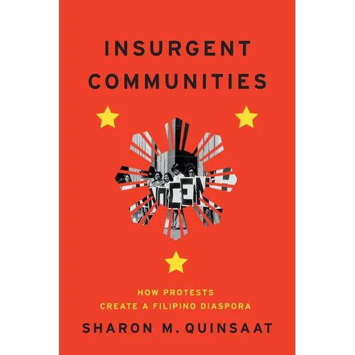 Insurgent Communities: How Protests Create a Filipino Diaspora