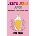 Jeza's Jesus Juice