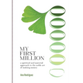 My First Million: A Spiritual and Material Approach to the Noble Art of Making Money