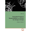 Extended Producer Responsibility as a Driver for Design Change