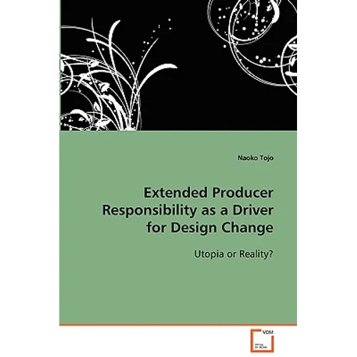 Extended Producer Responsibility as a Driver for Design Change