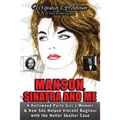 Manson, Sinatra and Me: A Hollywood Party Girl's Memoir and How She Helped Vincent Bugliosi with the Helter Skelter Case