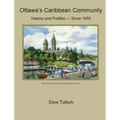 Ottawa's Caribbean Community since 1955: History and Profiles