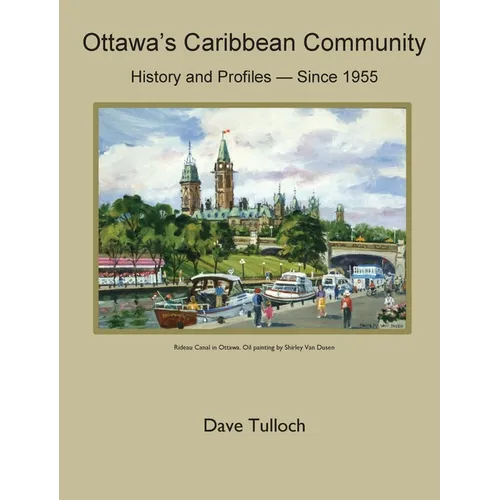Ottawa's Caribbean Community since 1955: History and Profiles