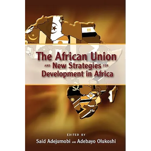 The African Union and New Strategies for Development in Africa