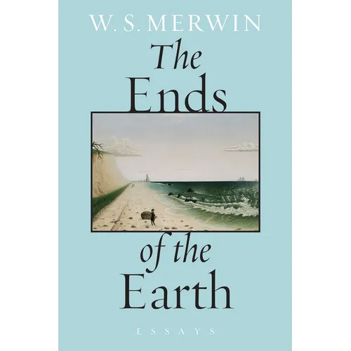 The Ends of the Earth: Essays