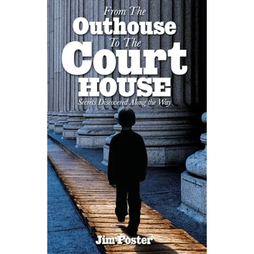 From The Outhouse To The Courthouse