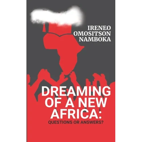 Dreaming of a New Africa: Questions or Answers?