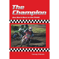 The Champion: One Man's Race to the Finish