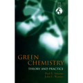 Green Chemistry: Theory and Practice