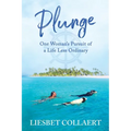 Plunge: One Woman's Pursuit of a Life Less Ordinary
