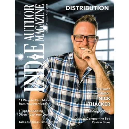 Indie Author Magazine Featuring Nick Thacker: Earning More from Your Backlist, Improving Nonfiction Book Sales, Sales Data Monitoring, and Patreon for