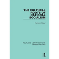 The Cultural Roots of National Socialism