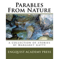 Parables From Nature: A Collection Of Stories By Margaret Gatty