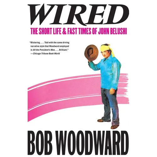 Wired: The Short Life & Fast Times of John Belushi