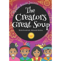 The Creators Great Soup: Kishelëmukònk Ahkanshi Kshitay