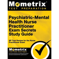 Psychiatric-Mental Health Nurse Practitioner Exam Secrets: NP Test Review for the Nurse Practitioner Exam (Study Guide)