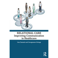 Relational Care: Improving Communication in Healthcare