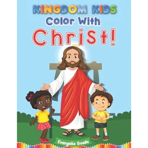 Kingdom Kids - Color With Christ!