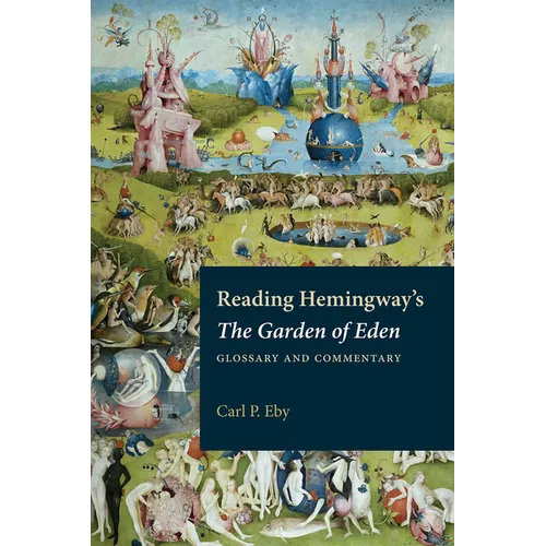 Reading Hemingway's the Garden of Eden: Glossary and Commentary