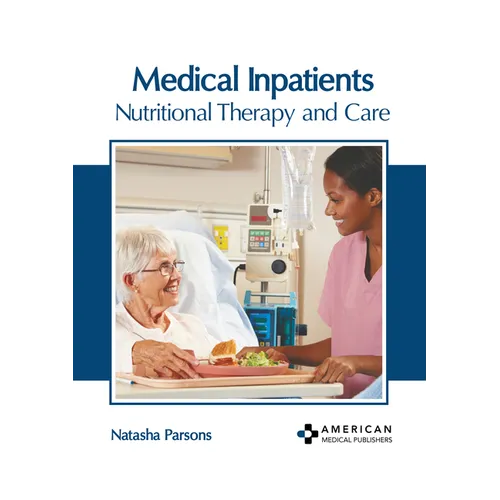 Medical Inpatients: Nutritional Therapy and Care