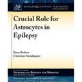Crucial Role for Astrocytes in Epilepsy